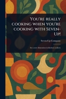You're Really Cooking When You're Cooking With Seven-Up! 1023456575 Book Cover