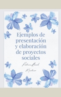 Ejemplos de presentación y elaboración de proyectos sociales (Educación) B0CG7THDX1 Book Cover