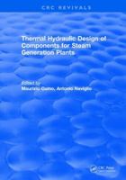 Thermal Hydraulic Design of Components for Steam Generation Plants 0849367921 Book Cover