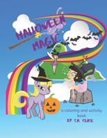Halloween Magic: A unicorn, mermaid and fairy Halloween activity and coloring book 1697685420 Book Cover