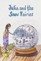 Julia and the Snowfairies: Book 1 B0G1RMKQFC Book Cover