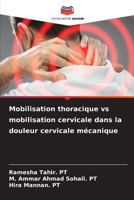 Mobilisation thoracique vs mobilisation cervicale dans la douleur cervicale m?canique 620539295X Book Cover