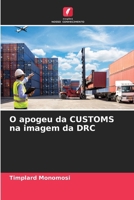 O apogeu da CUSTOMS na imagem da DRC (Portuguese Edition) 6209924948 Book Cover