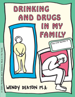 Drinking and Drugs in My Family: A Child's Workbook About Substance Abuse in the Family 0897931521 Book Cover