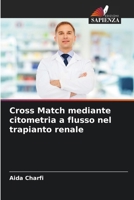 Cross Match mediante citometria a flusso nel trapianto renale 6206895858 Book Cover