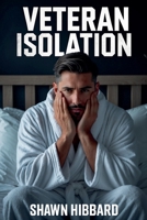 Veteran Isolation (Nauticalsalute.com) B0FKMS6CLP Book Cover