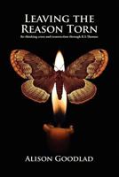 Leaving the Reason Torn: Re-Thinking Cross and Resurrection Through R. S. Thomas 1905565186 Book Cover