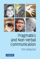 Pragmatics and Non-Verbal Communication 0521870976 Book Cover