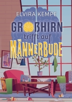 Großhirn trifft auf Männerbude: Lustige Alltagsgeschichten aus einem Männerhaushalt (German Edition) 3819229434 Book Cover