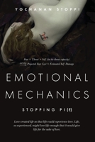 Emotional Mechanics: Stopping Pi(e) 0578729156 Book Cover
