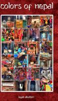 Colors of Nepal 1389508773 Book Cover