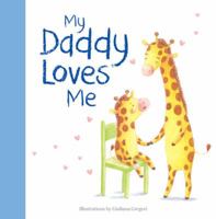 My Daddy Loves Me 0994314256 Book Cover