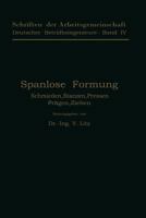 Spanlose Formung. Schmiedenglish, Stanzenglish, Pressenglish, Pragenglish, Ziehenglish 3709159725 Book Cover