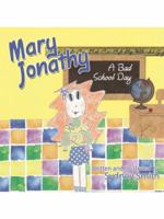 Mary Jonathy: A Bad School Day 1434383709 Book Cover