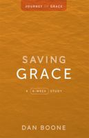 Saving Grace: A 4-Week Study 0834141930 Book Cover