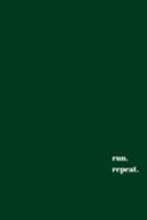 Run. Repeat: A journal for your running journey 1734607033 Book Cover