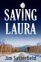 Saving Laura: A Novel 1608090787 Book Cover