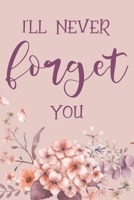 I'll Never Forget You: Password Logbook & Vault Keeper, Username & Website, Purple Floral Design 1699024138 Book Cover