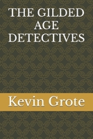 THE GILDED AGE DETECTIVES B0FNQVRH83 Book Cover