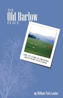 The Old Barlow Place: Life On a West Virginia Mountain Top Farm 1543903347 Book Cover