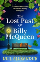 The Lost Past of Billy McQueen: A BRAND NEW utterly gripping and nostalgic dual timeline mystery from the author of The Vanishing of Margaret Small 1471416313 Book Cover