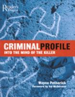 Criminal Profile: Into the Mind of the Killer 0276440943 Book Cover