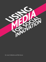 Using Media for Social Innovation 1783208716 Book Cover