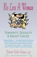 No Less a Woman: Femininity, Sexuality, and Breast Cancer 0897931874 Book Cover