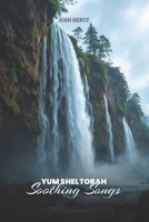 Yum Shel Torah: Soothing Songs B0F79RBJTN Book Cover