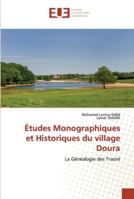 Études Monographiques et Historiques du village Doura: La Généalogie des Traoré 620253527X Book Cover