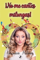 ¡No me cantes milongas! B0CPCLWNJ3 Book Cover