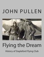 Flying the Dream 1500109584 Book Cover