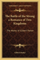 The Battle of the Strong ; a Romance of Two Kingdoms 8027341590 Book Cover