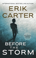 Before the Storm (Silence Jones Action Thrillers, 4) 1648756700 Book Cover