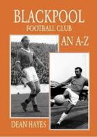 Blackpool FC: an A-Z 1899750207 Book Cover