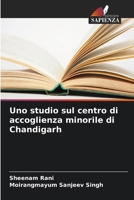 Uno studio sul centro di accoglienza minorile di Chandigarh (Italian Edition) 6209867561 Book Cover