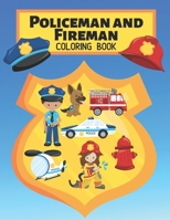 Policeman and Fireman Coloring Book: Rescue Heroes For Kids & Adults Easy Fun Color Pages (Creative Coloring Books & Pages for Kids) B083XVYQZF Book Cover