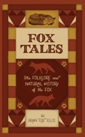 Fox Tales: The Folklore and Natural History of The Fox B08C9CYZX9 Book Cover