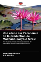 Une étude sur l'économie de la production de Makhana(Euryale ferox) 6203371742 Book Cover