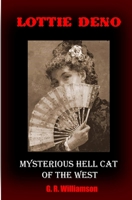 Lottie Deno: Mysterious Hell Cat of the West 1725796899 Book Cover