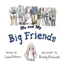 Me and My Big Friends 172487957X Book Cover