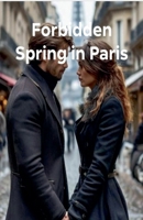 Forbidden Spring in Paris B0FSQG1LR1 Book Cover