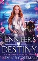 Jennifer's Destiny (Gaia's Daughters) 1778114199 Book Cover