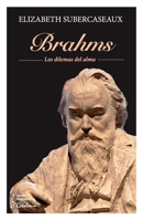 Brahms: Los dilemas del alma (Spanish Edition) 9564150914 Book Cover