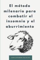 El m�todo milenario para combatir el insomnio y el aburrimiento 1076888410 Book Cover
