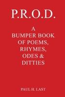 P.R.O.D.: A Bumper Book of Poems, Rhymes, Odes & Ditties 1802276491 Book Cover