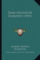 Dear Daughter Dorothy 1120275474 Book Cover