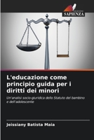 L'educazione come principio guida per i diritti dei minori: Un'analisi socio-giuridica dello Statuto del bambino e dell'adolescente 6206294307 Book Cover