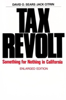 Tax Revolt: Something for Nothing in California B0073AIQQ0 Book Cover