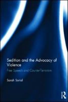 Sedition and the Advocacy of Violence: Free Speech and Counter-Terrorism 0415565154 Book Cover